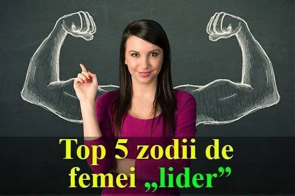 HOROSCOP: Top 5 zodii de femei „lider”